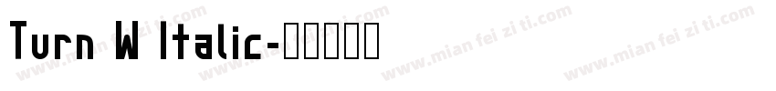 Turn W Italic字体转换